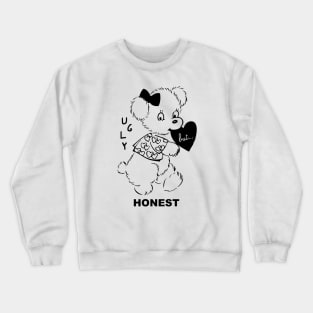 Ugly But Honest Crewneck Sweatshirt